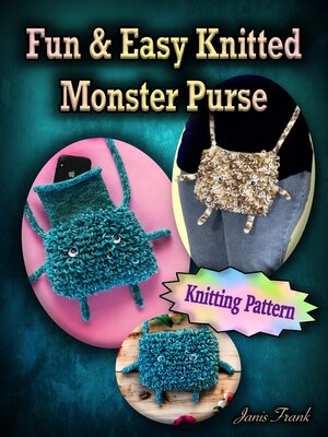 cover image of Fun and Easy Knitted Monster Purse